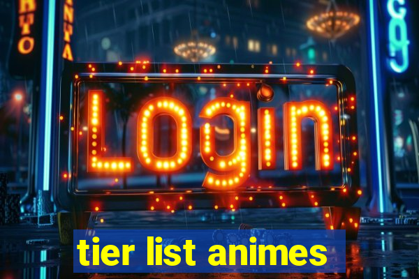 tier list animes